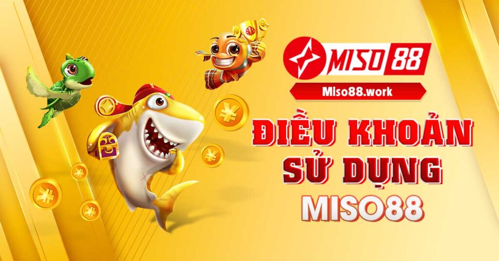 Điều khoản sử dụng Miso88